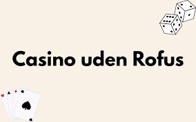 Gratis Spins Uden Indbetaling En Guide til at Få Mest Muligt Ud af Dit Casino Spil